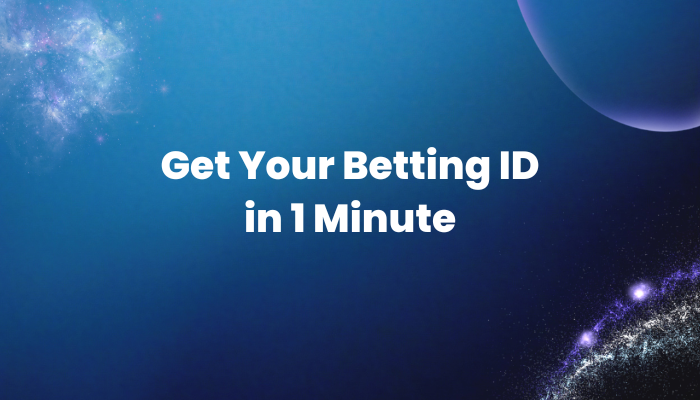 Get Your Betting ID in 1 Minute